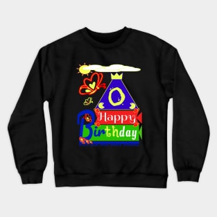 Happy Birthday Alphabet Letter (( O )) You are the best today Crewneck Sweatshirt